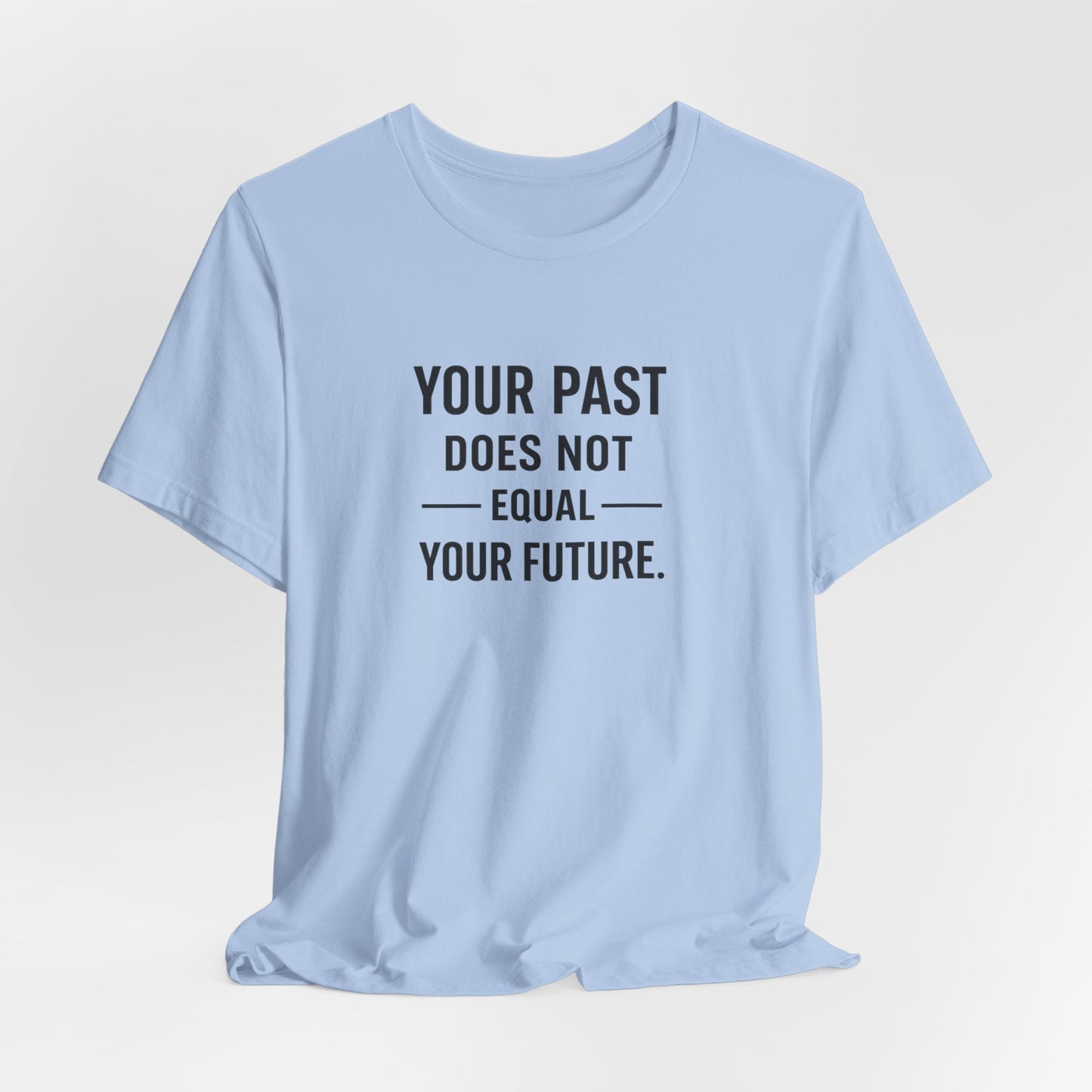 Motivia  T-Shirt your past