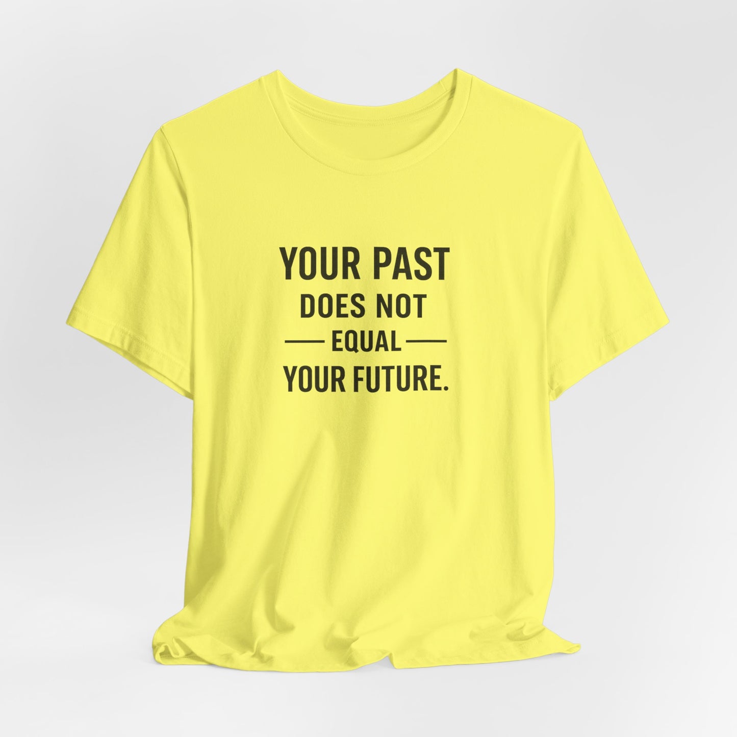 Motivia  T-Shirt your past