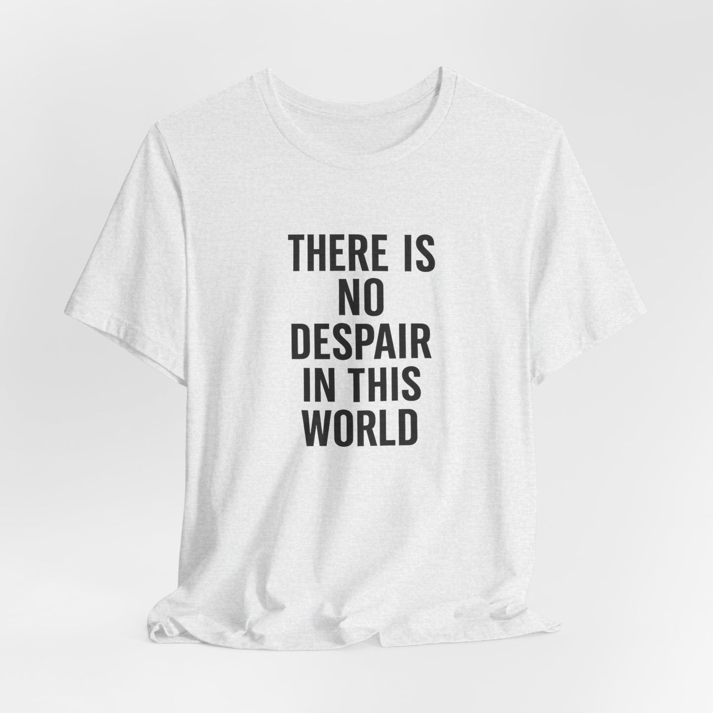Motivia  T-Shirt there is no despair