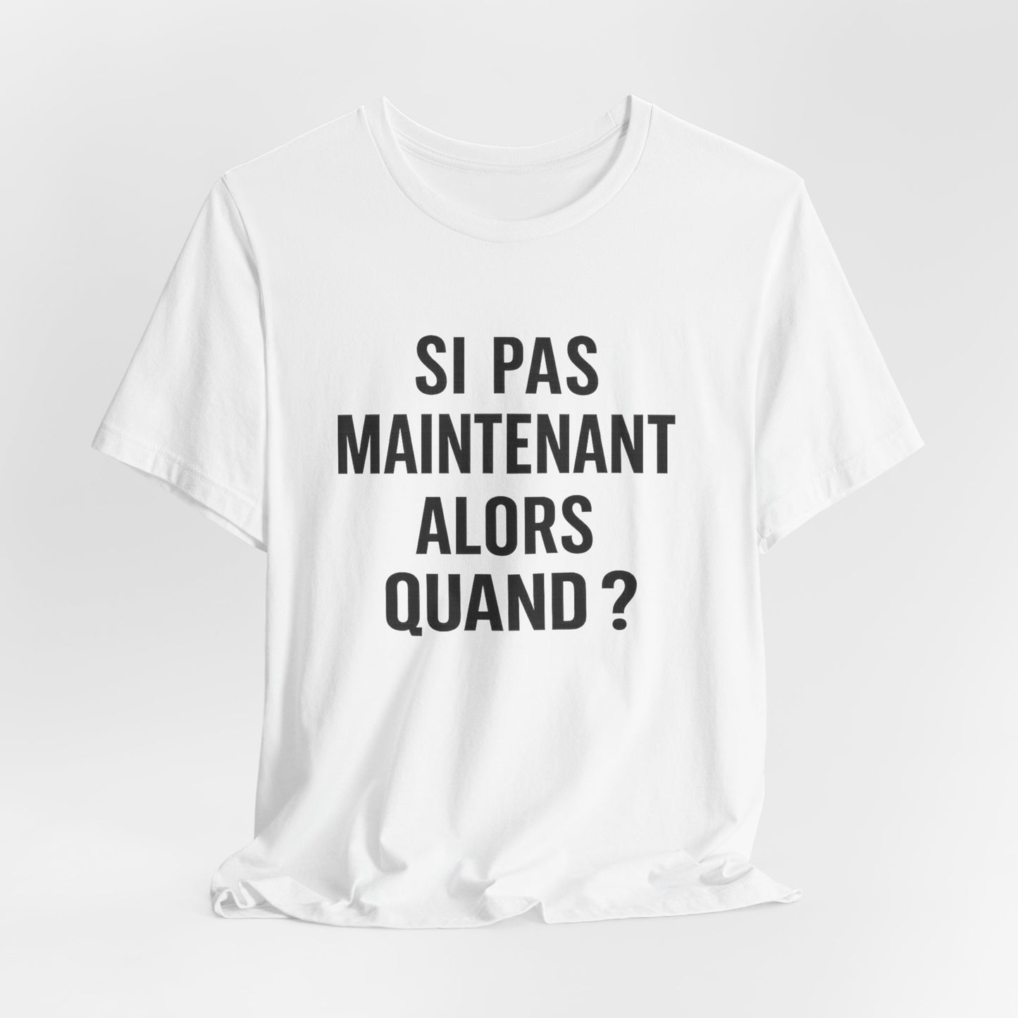 Motivia  T-Shirt si pas maintenant