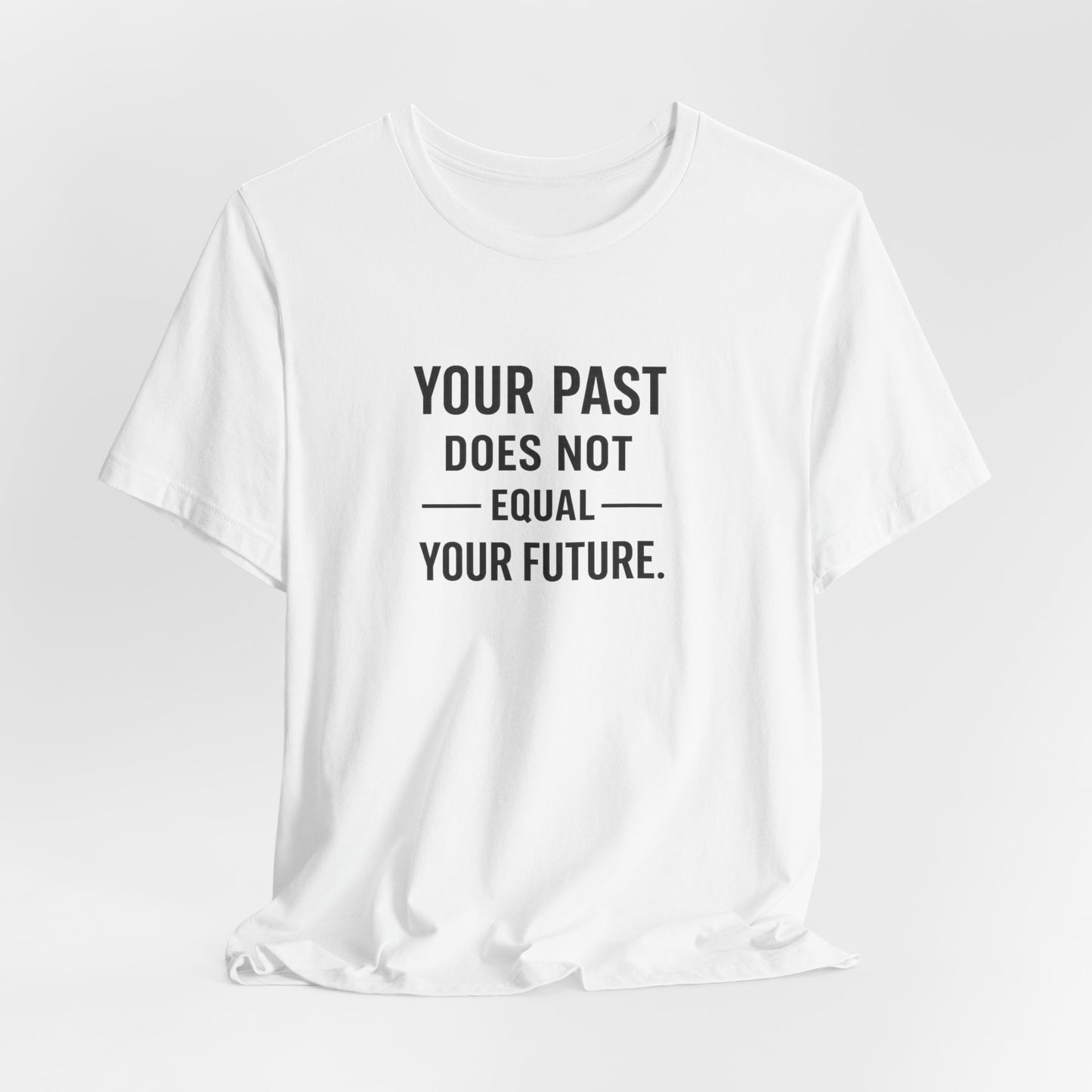Motivia  T-Shirt your past