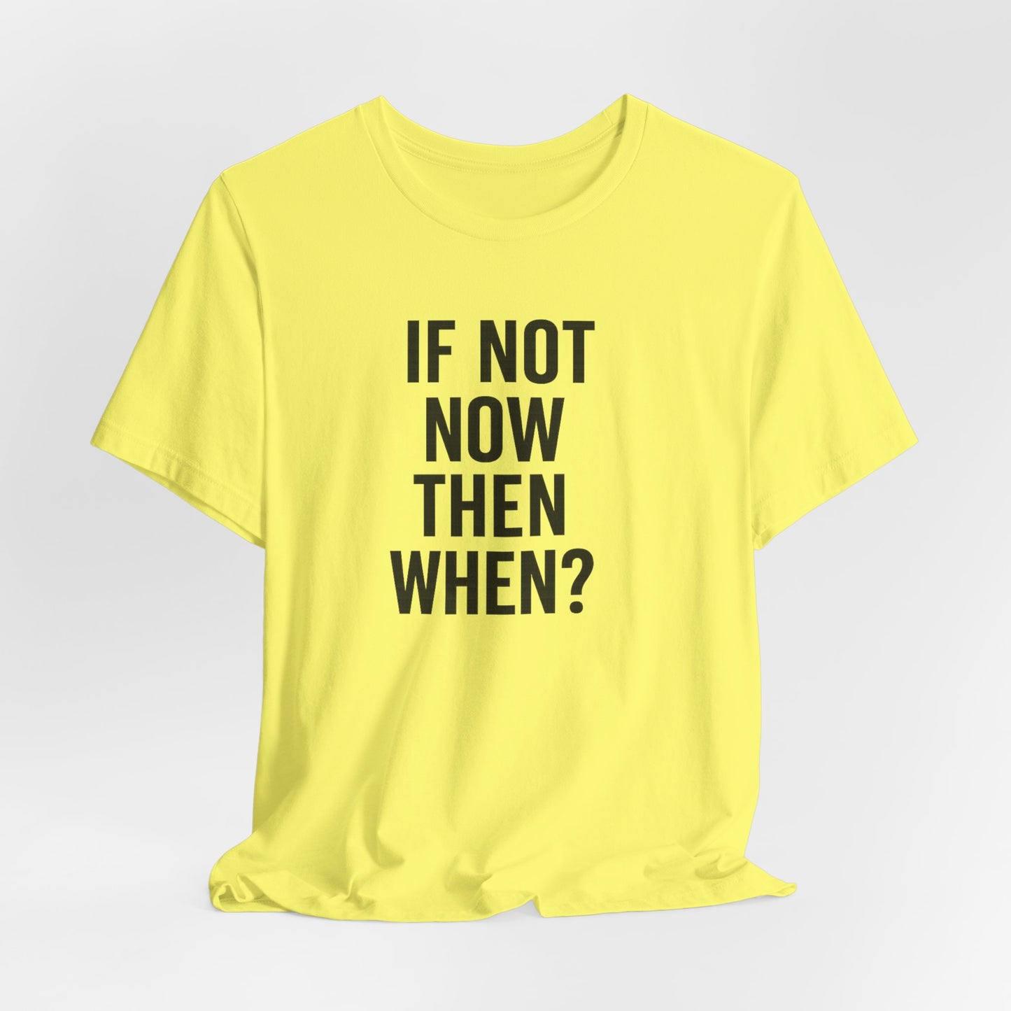 Motivia  T-Shirt if not now