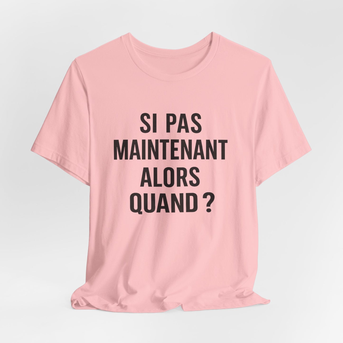 Motivia  T-Shirt si pas maintenant