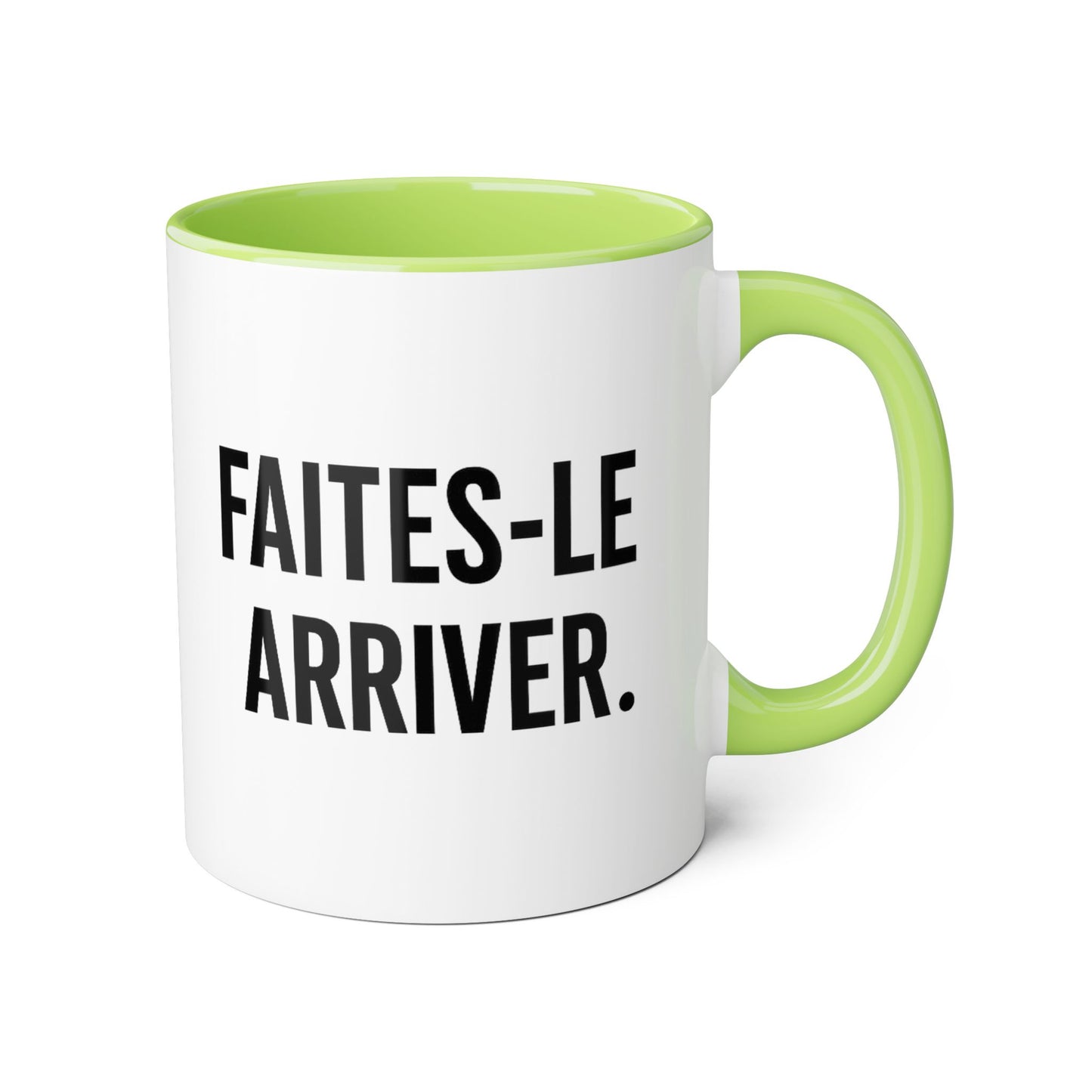 Motivia Faites le arriver  Coffee Mug 11oz — Black Interior & Handle